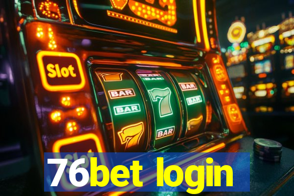 76bet login
